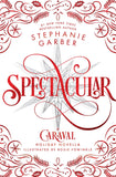 Spectacular (Caraval, #3.5) by Stephanie Garber
