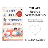 I came upon a lighthouse + The art of overthinking (Shantanu Naidu, Shaurya Kapoor)