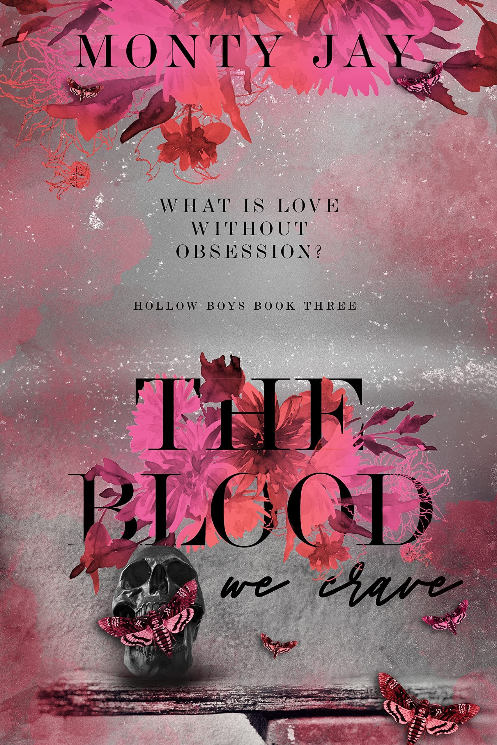 The Blood We Crave: Part One (The Hollow Boys, #3) by Monty Jay