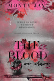 The Blood We Crave: Part One (The Hollow Boys, #3) by Monty Jay
