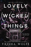 Lovely Wicked Things (Hollow's Row, #3) by Trisha Wolfe