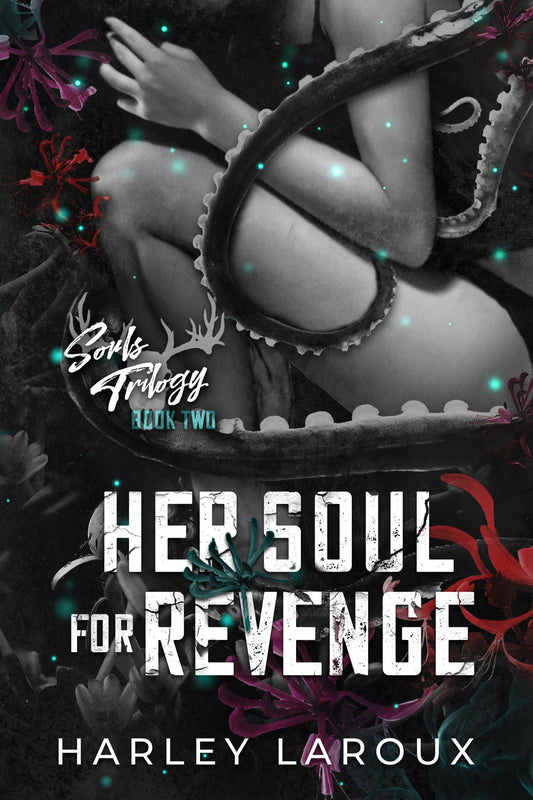 Her Soul for Revenge (Souls Trilogy, #2) by Harley Laroux