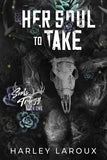Her Soul to Take (Souls Trilogy, #1) by Harley Laroux