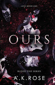 Ours (Blood Ties, #3) by A.K. Rose