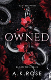 Owned (Blood Ties, #4) by A.K. Rose