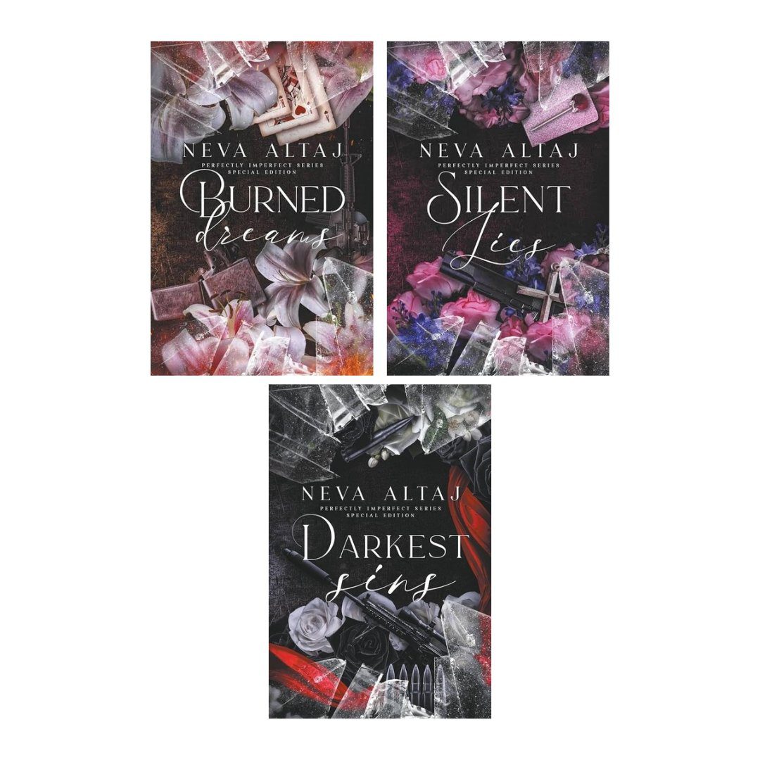 Burned Dreams + Silent Lies + Darkest Sins (Perfectly Imperfect Series Book 7, 8 &amp; 9) by Neva Altaj