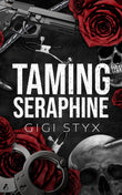 Taming Seraphine (Morally Black, #1) by Gigi Styx