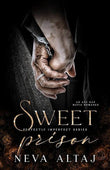 Sweet Prison (Perfectly Imperfect, #10) by Neva Altaj