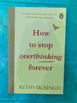 How to Stop Overthinking Forever by Rithvik Singh