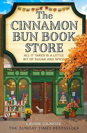 The Cinnamon Bun Bookstore (Dream Harbor, #2) by Laurie Gilmore