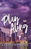 Play Along (Windy City, #4) by Liz Tomforde