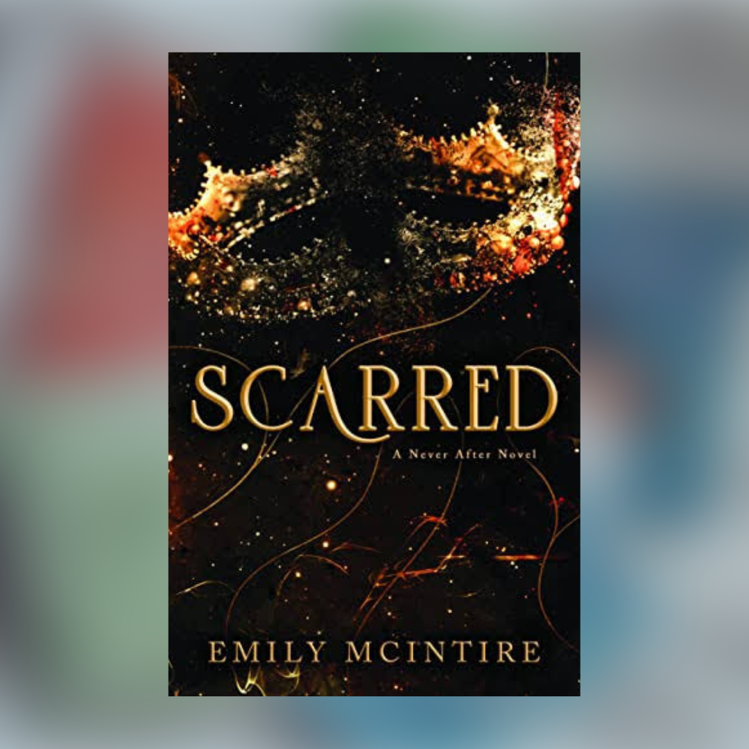 Scarred: A Never After Series Book #2 by Emily McIntire