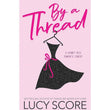 By the Thread by Lucy Score