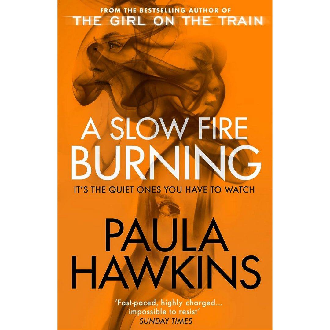 A Slow Fire Burning by Paula Hawkins