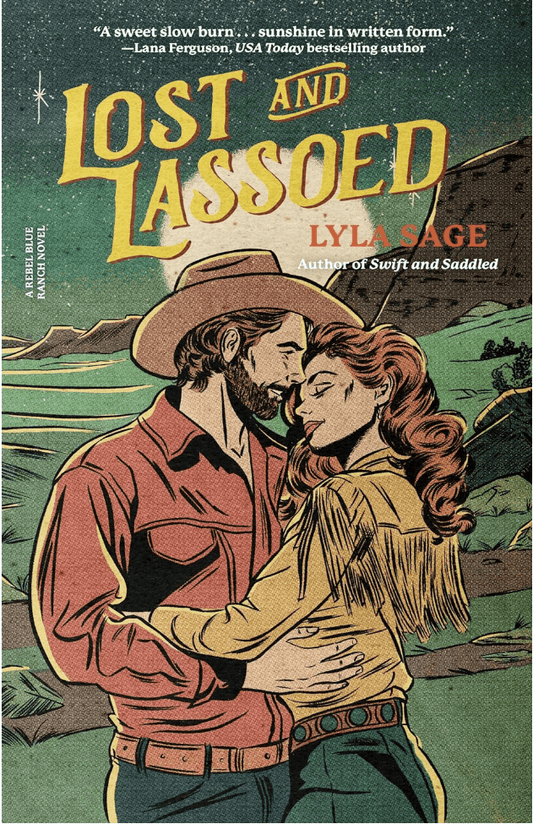 Lost and Lassoed (Rebel Blue Ranch, #3) by Lyla Sage