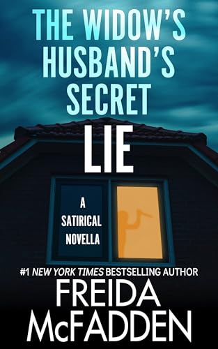 The Widow's Husband's Secret Lie by Freida McFadden