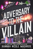 Adversary to the Villain Book by Hannah Nicole Maehrer