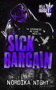 Sick Bargain (Vile House #1) by Nordika Night