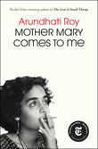 Mother Mary Comes to Me by Arundhati Roy | Literary Fiction Paperback