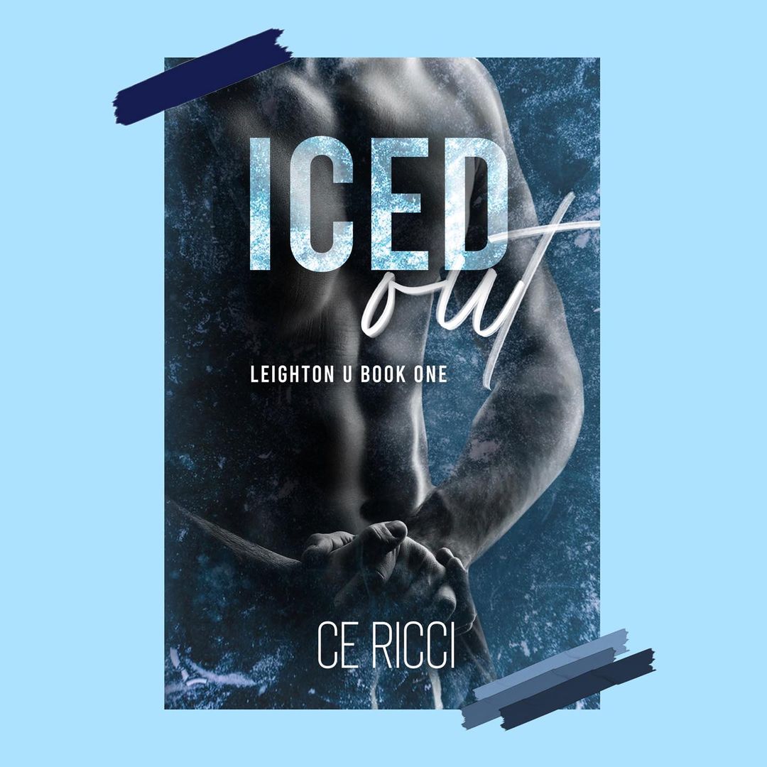 Iced Out (Leighton U, #1) by C.E. Ricci