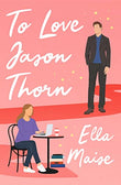 To Love Jason Thorn (English, Paperback)
