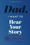 Dad, I Want to Hear Your Story: A Father's Guided Journal To Share His Life & His Love by Jeffrey Mason, Hear Your Story