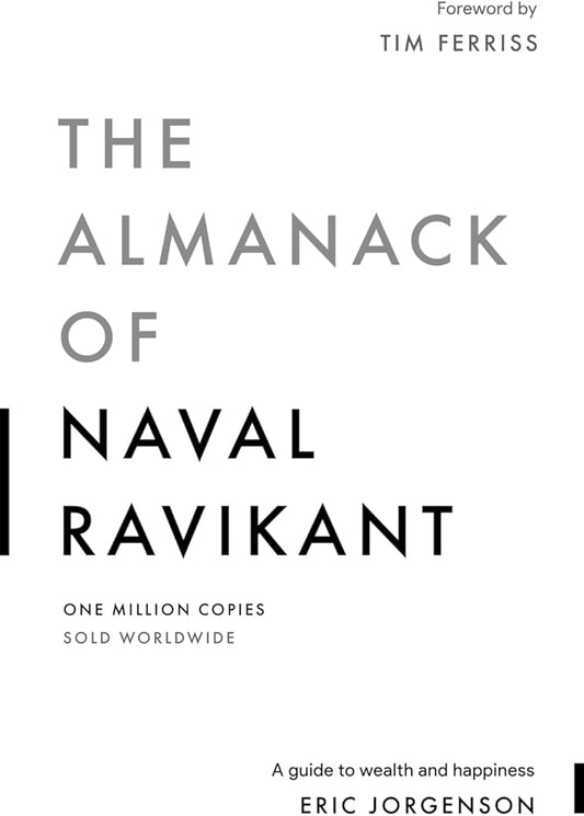 The Almanack of Naval Ravikant: A Guide to Wealth and Happiness Book by Eric Jorgenson