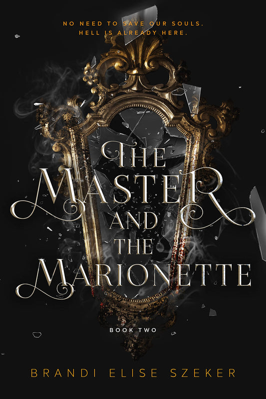 The Master and the Marionette (The Pawn and The Puppet #2) by Brandi Elise Szeker