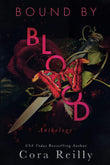 Bound by Blood – A Born in Blood Mafia Chronicles Anthology by Cora Reilly