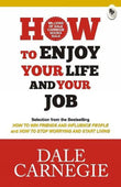 How to Enjoy Your Life and Your Job by Dale Carnegie – Build Happiness & Success (Paperback)