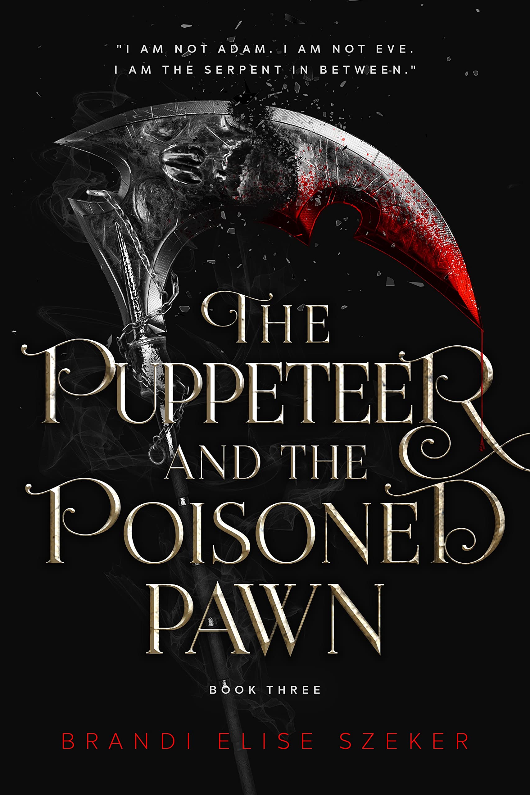 The Puppeteer and The Poisoned Pawn (The Pawn and The Puppet #3) by Brandi Elise Szeker