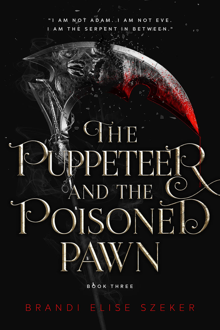 The Puppeteer and The Poisoned Pawn (The Pawn and The Puppet #3) by Brandi Elise Szeker