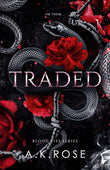 Traded (Blood Ties #5) A.K. Rose