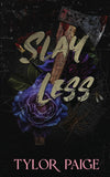 Slay Less (Final Girls) by Tylor Paige