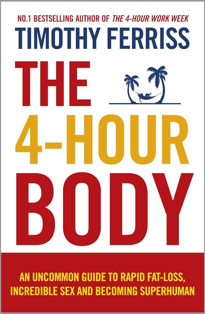 The 4-Hour Body Book by Tim Ferriss