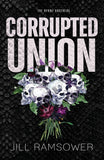 Corrupted Union (The Byrne Brothers, #2) by Jill Ramsower