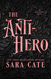 The Anti-Hero (The Goode Brothers, #1) by Sara Cate