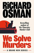 We Solve Murders (We Solve Murders #1) by Richard Osman
