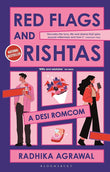 Red Flags and Rishtas by Radhika Agrawal | Desi Romantic Comedy Paperback