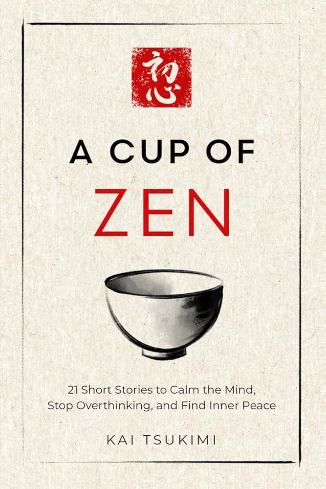 A Cup of Zen by Kai Tsukimi