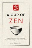 A Cup of Zen by Kai Tsukimi
