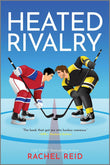 Heated Rivalry By Rachel Reid