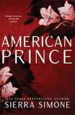 American Prince (New Camelot Trilogy, #2) by Sierra Simone