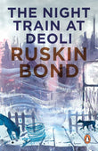 The Night Train at Deoli by Ruskin Bond (English, Paperback)