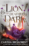 The Lion and the Deathless Dark by Carissa Broadbent (The Bloodborn Duet Book 1 - Paperback)