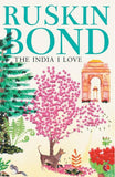 The India I Love by Ruskin Bond (English, Paperback)