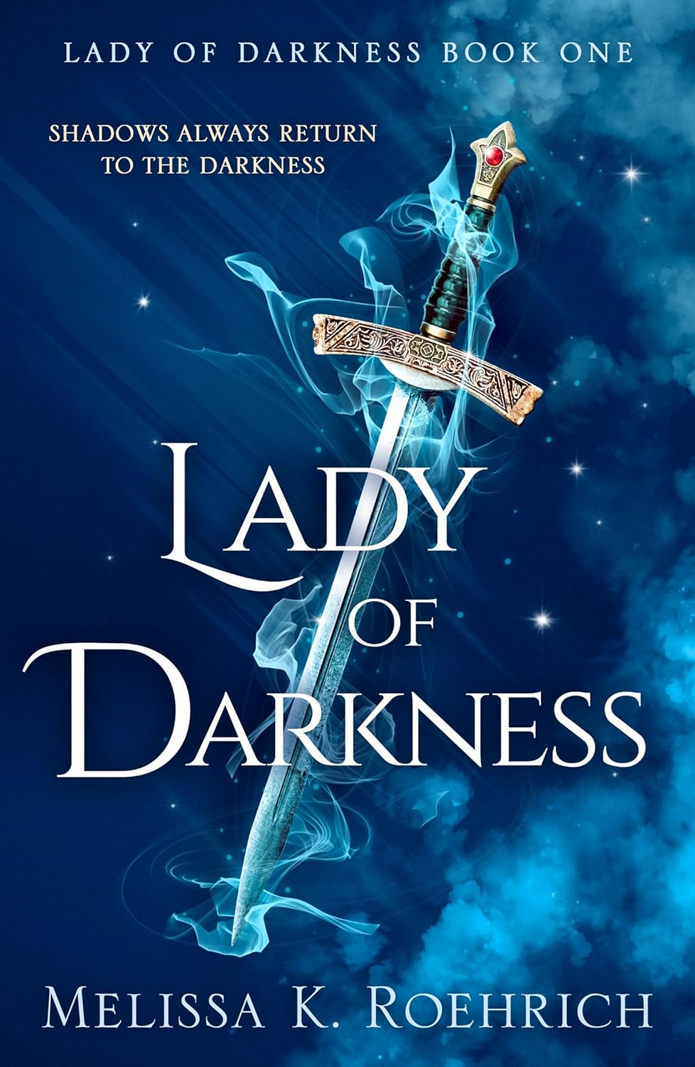 Lady of Darkness (Lady of Darkness, #1) by Melissa K. Roehrich