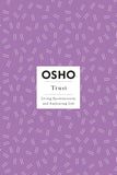 Trust: Living Spontaneously and Embracing Life (Osho Insights for a New Way of Living) by Osho