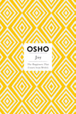 Joy: The Happiness That Comes from Within (Osho Insights for a New Way of Living) by Osho