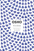 Freedom: The Courage to Be Yourself (Osho Insights for a New Way of Living) by Osho